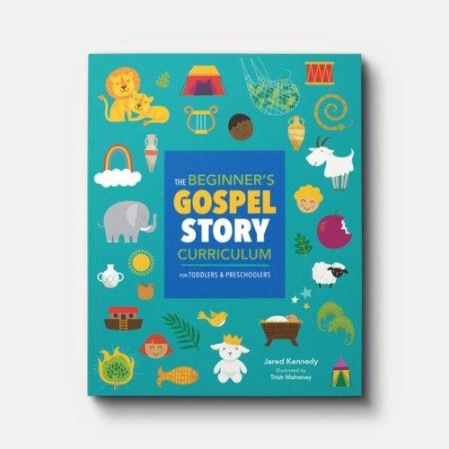 The Beginner's Gospel Study Curriculum For Toddlers And Preschoolers