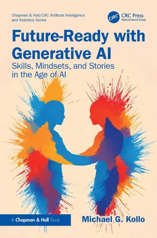 Future-Ready with Generative AI: Skills, Mindsets, and Stories in the Age of AI