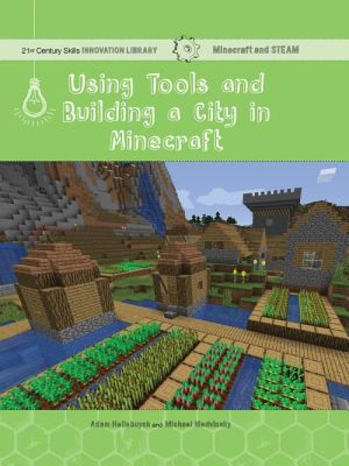Using Tools And Building A City In Minecraft