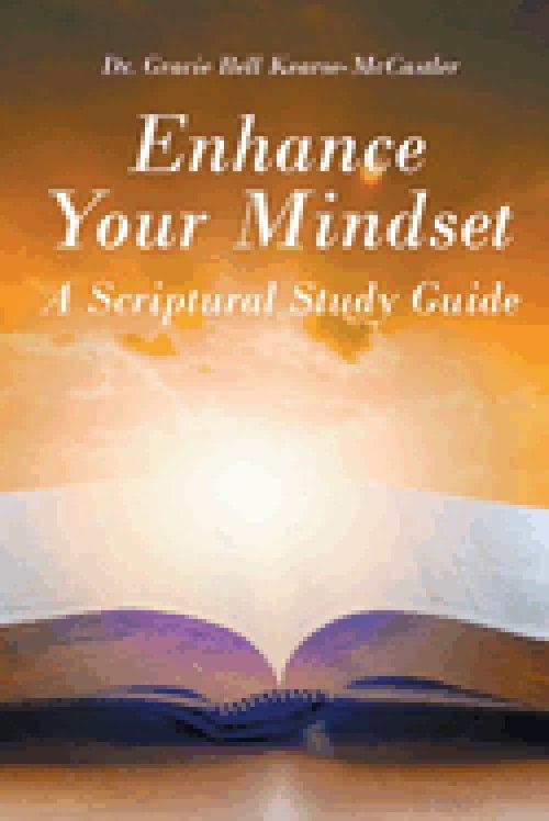 Enhance Your Mindset: A Scriptural Study Guide