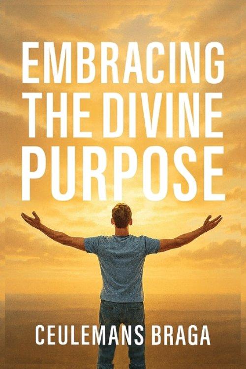 Embracing Divine Purpose  Unraveling Purpose