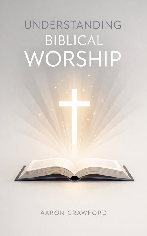 Understanding Biblical Worship