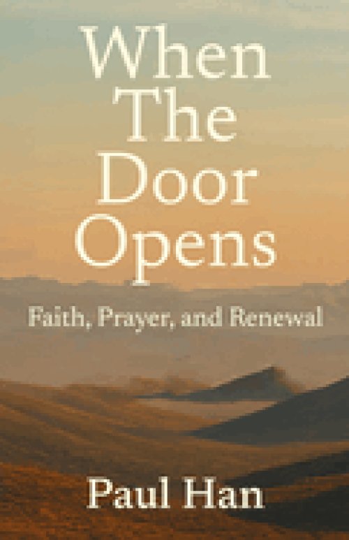 When The Door Opens: Faith, Prayer, and Renewal