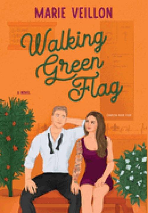 Walking Green Flag: A Novel