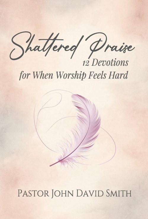 Shattered Praise: 12 Devotions for When Worship Feels Hard