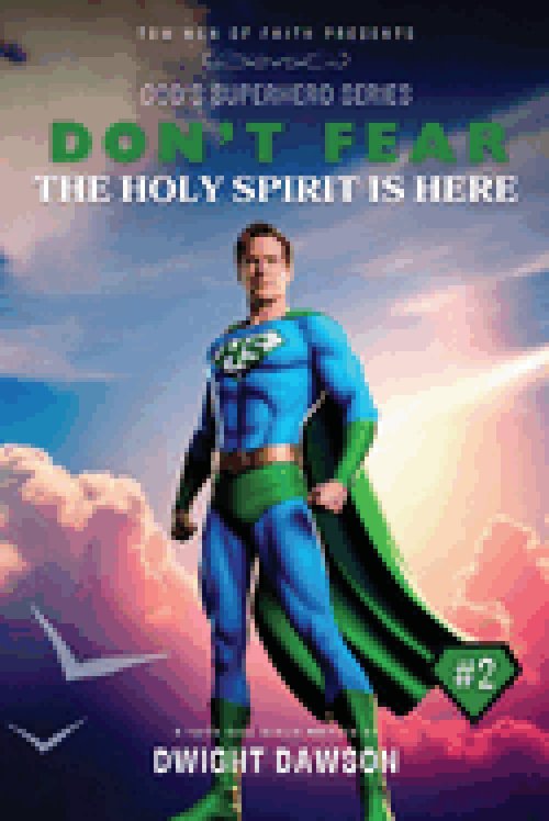 Don't Fear The Holy Spirit is Here