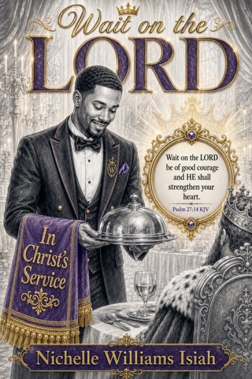 Wait on the LORD:  In Christ's Service