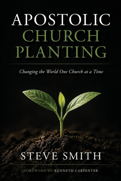 Apostolic Church Planting: Changing the World One Church at a Time