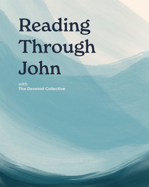Reading Through John with The Devoted Collective