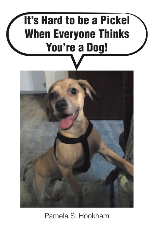 It's Hard to be a Pickel When Everyone Thinks You're a Dog!