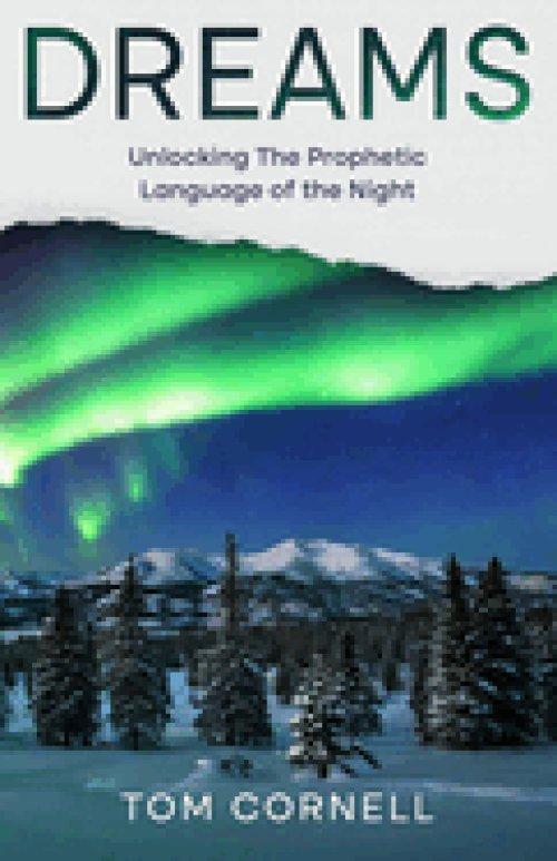 Dreams: Unlocking the Prophetic Language of the Night