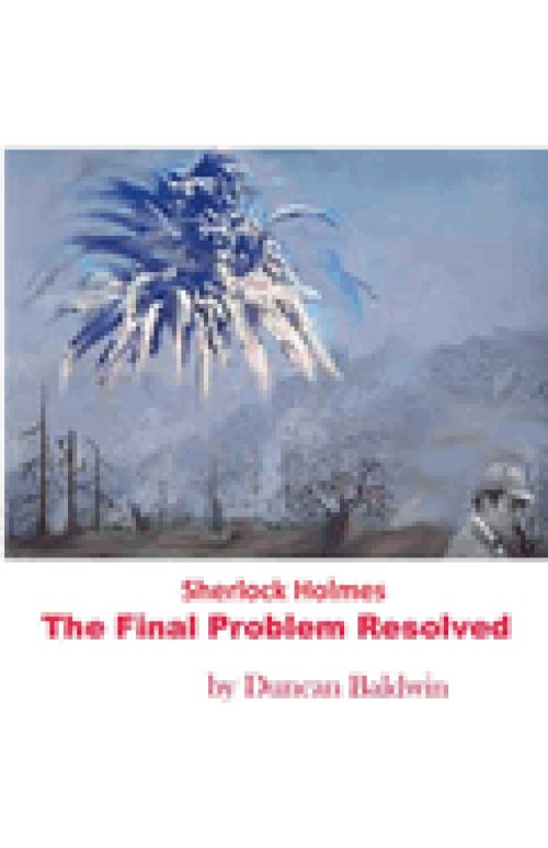Sherlock Holmes The Final Problem Resolved