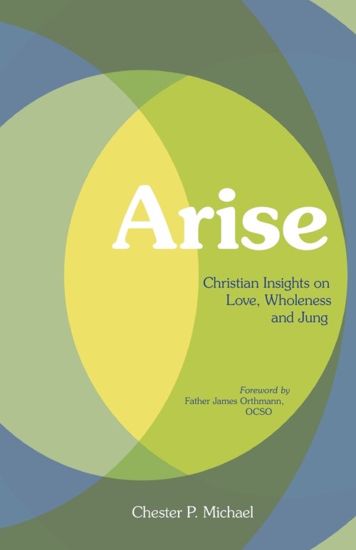 Arise: Christian Insights on Love, Wholeness, and Jung