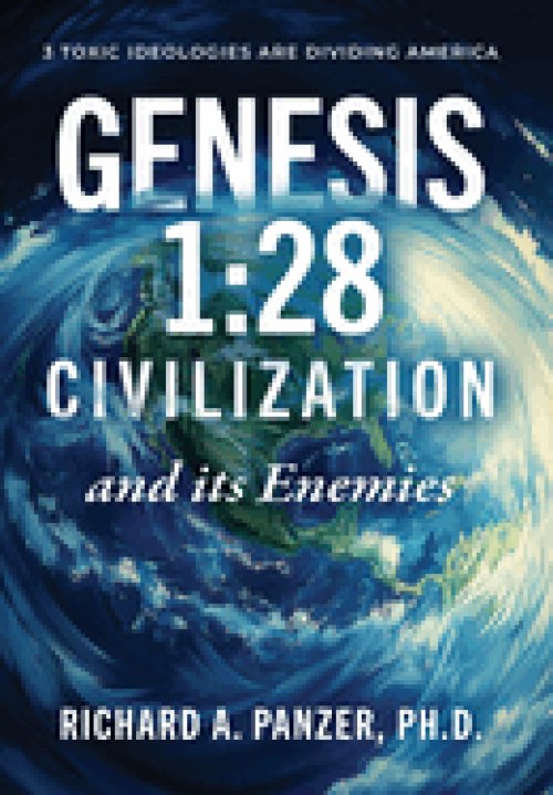 Genesis 1: 28 CIVILIZATION and its Enemies