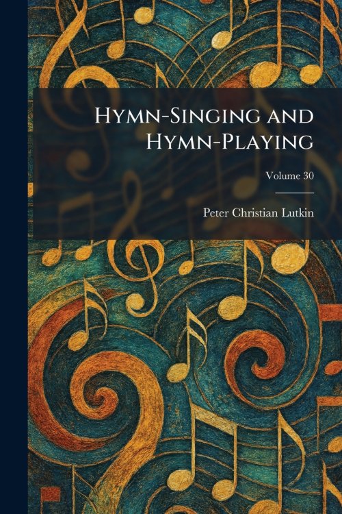 Hymn-Singing and Hymn-Playing
