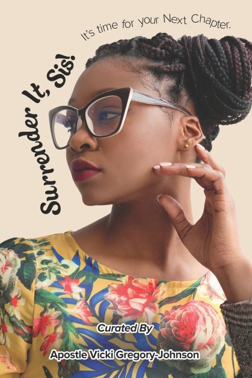 Surrender It, Sis!: It's Time for Your Next Chapter