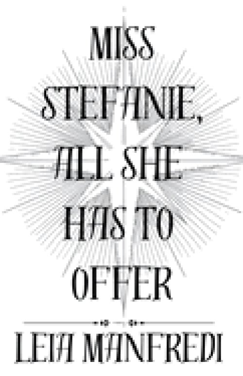 Miss Stefanie, All She Has To Offer