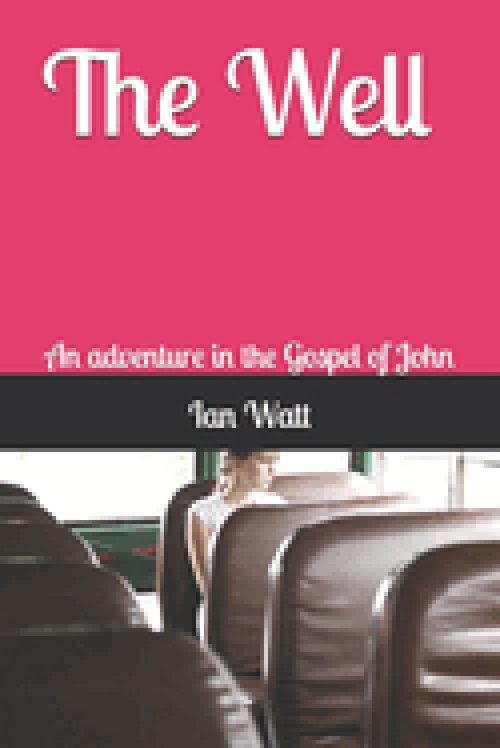 The Well: An adventure in the Gospel of John