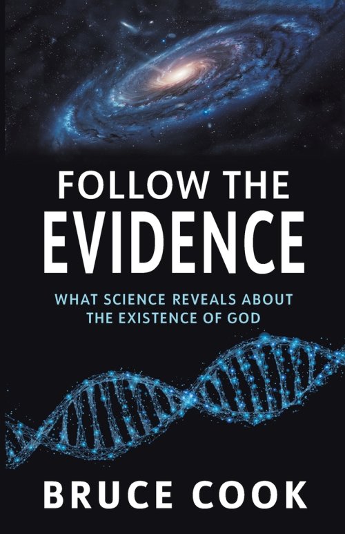 Follow the Evidence: What Science Reveals About the Existence of God