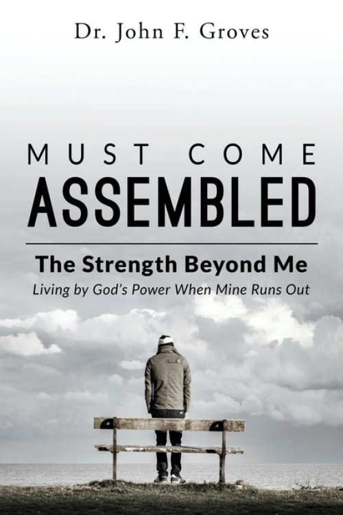 Must Come Assembled: The Strength Beyond Me