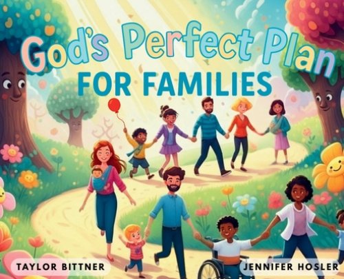 God's Perfect Plan For Families