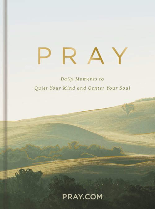 Pray ​: Daily Moments to Quiet Your Mind and Center Your Soul​