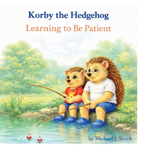 Korby the Hedgehog: Learning to Be Patient