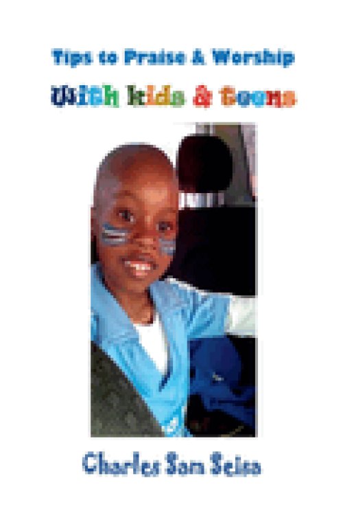 Tips to Praise & Worship with Kids & Teens