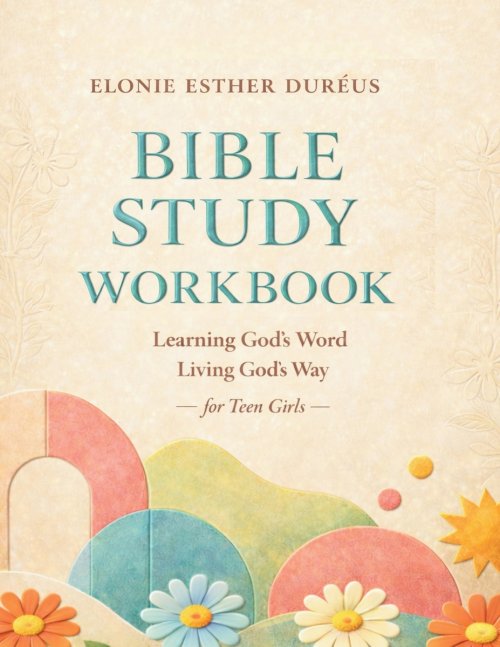 Bible Study Workbook: Learning God's Word Living God's Way
