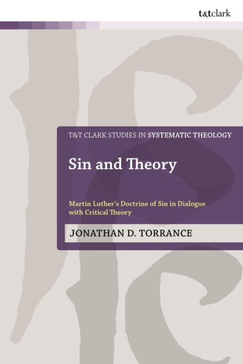 Sin and Theory: Martin Luther's Doctrine of Sin in Dialogue with Critical Theory