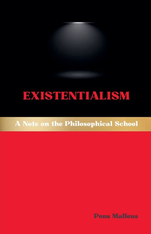 Existentialism: A Note on the Philosophical School