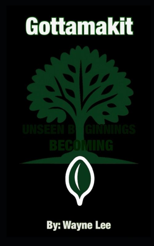 Gottamakit: The Unseen Beginnings of Becoming