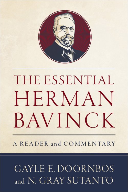 The Essential Herman Bavinck