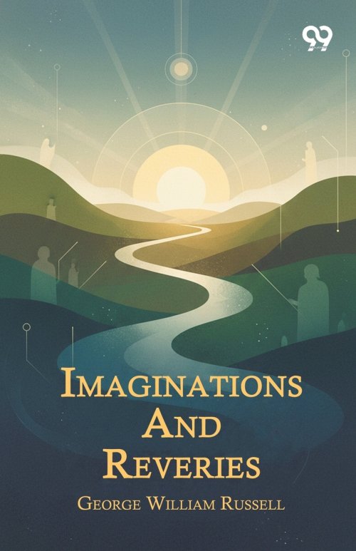 Imaginations And Reveries