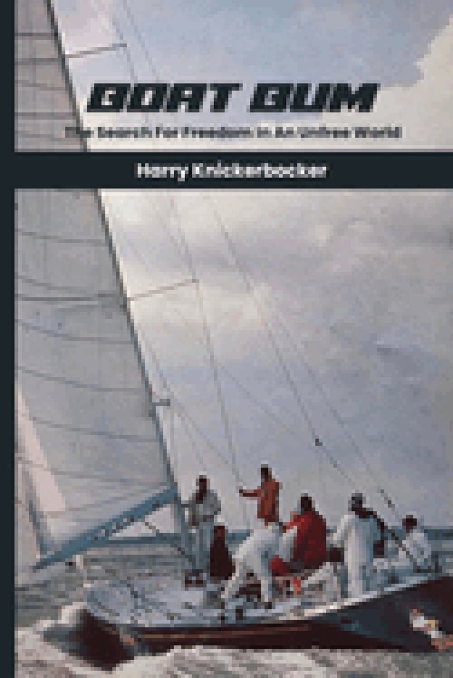 Boat Bum: Searching For Freedom in an Unfree World