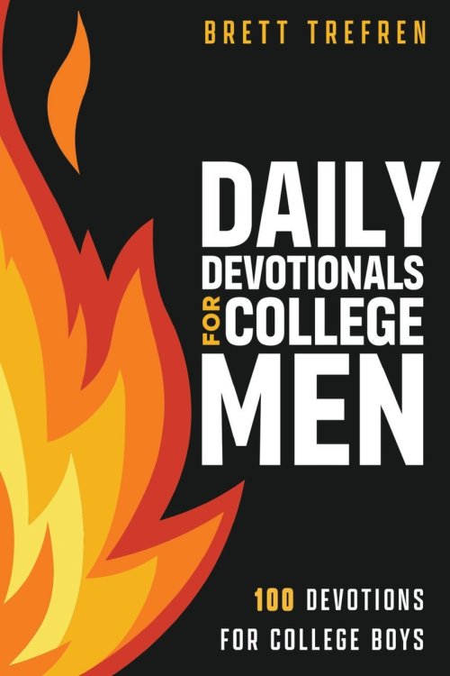 Daily Devotionals for College Men: 100 Devotions for College Boys