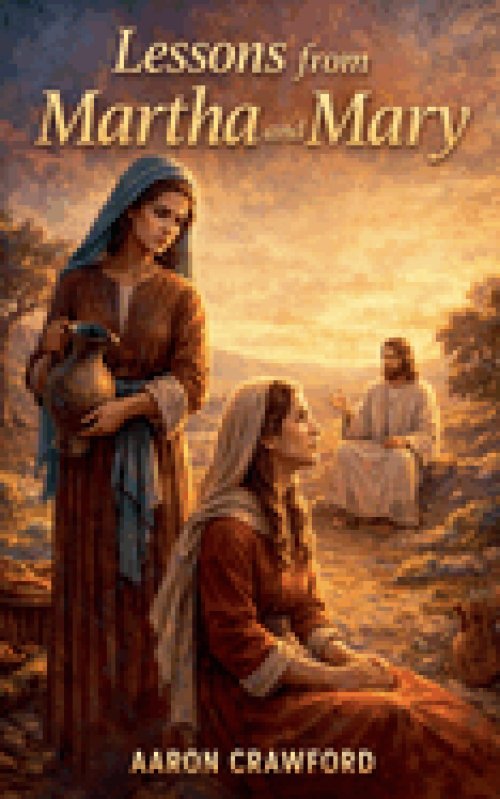 Lessons From Martha and Mary