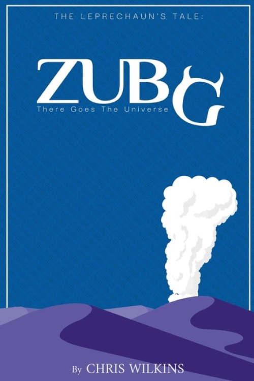 Zubg: There Goes the Universe