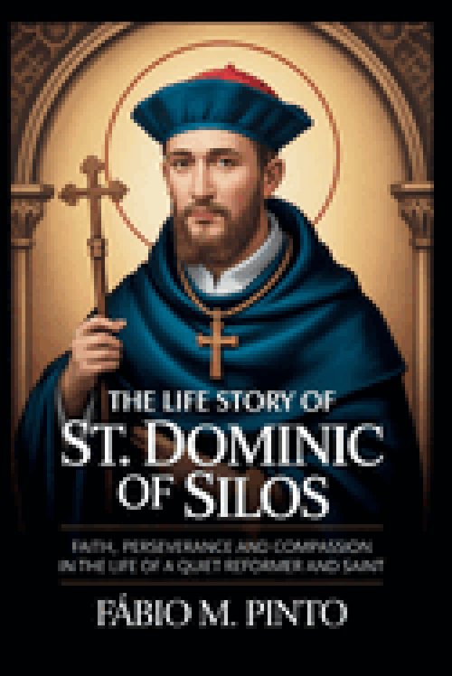 THE LIFE STORY OF ST. DOMINIC OF SILOS