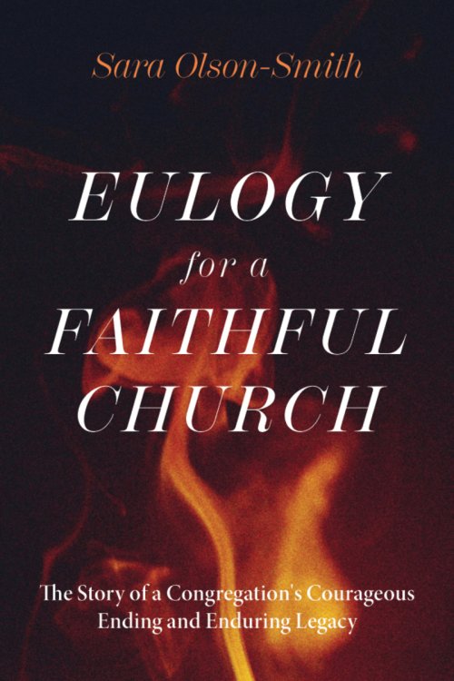 Eulogy for a Faithful Church