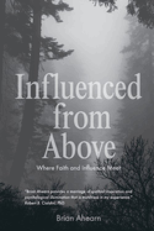 Influenced from Above: Where Faith and Influence Meet