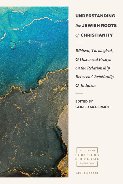 Understanding the Jewish Roots of Christianity ()