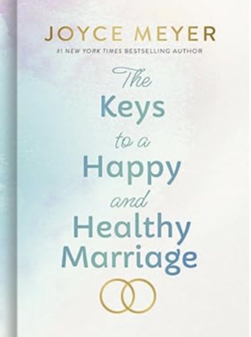 The Keys to a Happy and Healthy Marriage