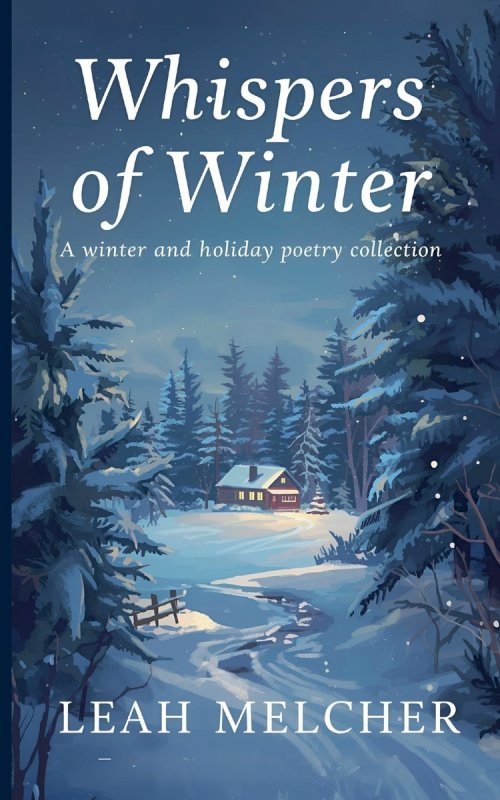 Whispers of Winter: A Collection of Winter and Holiday Poems