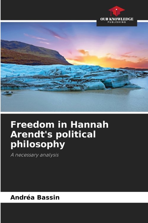 Freedom in Hannah Arendt's political philosophy