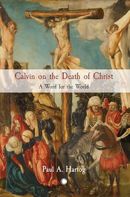 Calvin On The Death Of Christ
