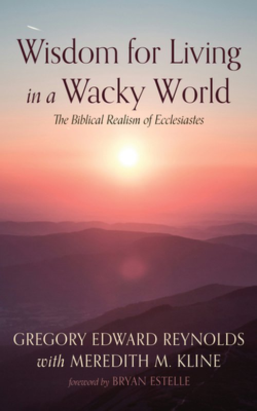 Wisdom for Living in a Wacky World