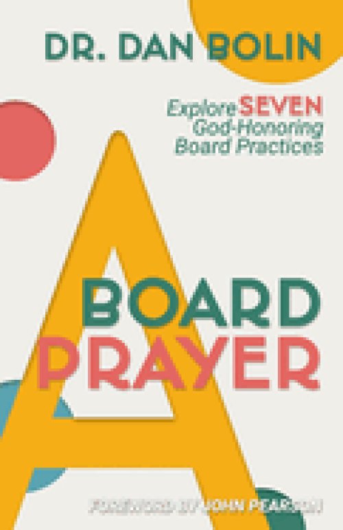A Board Prayer: Explore Seven God-Honoring Board Practices