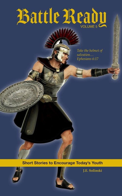 Battle Ready: Volume 5: Take the Helmet of Salvation