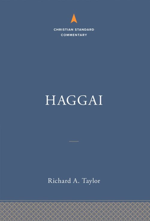 Haggai: The Christian Standard Commentary